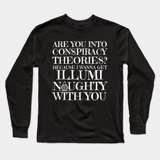 I Wanna Get Illumi-Naughty With You Long Sleeve T-Shirt by Little Designer